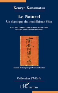 Kenryo Kanamatsu - Le Naturel - Un classique du bouddhisme Shin.