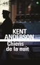 Kent Anderson - Chiens de la nuit.