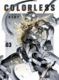  Kent - Colorless - Tome 3.