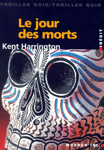 Kent Harrington - Le jour des morts.