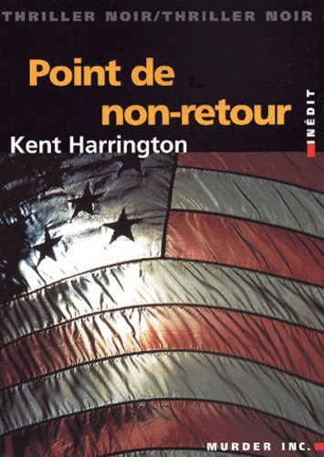 Point de non-retour de Kent Harrington - Grand Format - Livre - Decitre