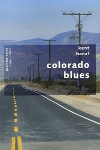 Kent Haruf - Colorado Blues.