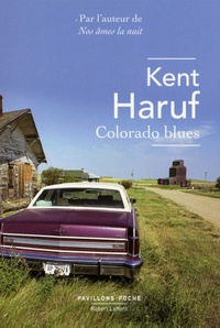 Kent Haruf - Colorado blues.
