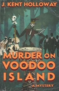  Kent Holloway - Murder on Voodoo Island - A Captain Joe Mystery, #1.