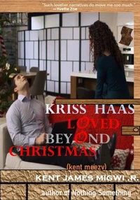 Kriss Haas Loved Beyond Christmas