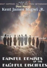 Painful Demises of the Faithful Disciples