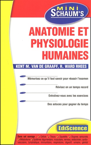 Kent-M Van De Graaff et R Ward Rhees - Anatomie et physiologie humaines.
