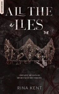 Lies &amp; Truths Duet - tome 1 : All the lies