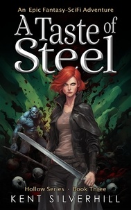  Kent Silverhill - A Taste of Steel - Hollow, #3.