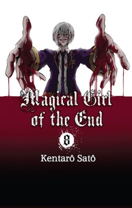 Kentarô Satô - Magical girl of the end Tome 8 : .