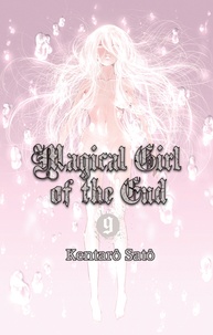 Kentarô Satô - Magical girl of the end Tome 9 : .