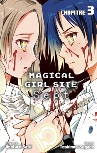Kentarô Satô et Toshinori Sogabe - MGC GIRL SITE 7  : Magical Girl Site - Sept - chapitre 3.