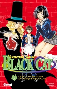 Kentaro Yabuki - Black Cat - Tome 03 - Ce que l'on peut faire en tant qu'êtres vivants.