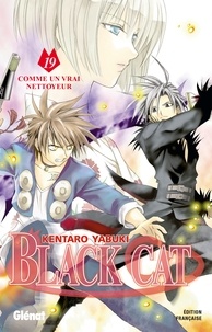 Kentaro Yabuki - Black Cat - Tome 19 - Comme un vrai nettoyeur.