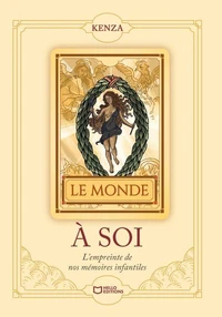 À soi : L'empreinte de nos mémoires infantiles
