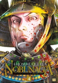L'homme qui tua Nobunaga Tome 4