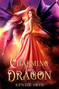  Kenzie Skye - Charming the Dragon: A Dragon Shifter Romance - Steamy Shifter Romances, #3.