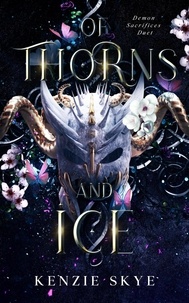  Kenzie Skye - Of Thorns and Ice - Demon Sacrifices Duet, #1.
