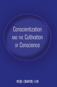 Keqi (david) Liu - Conscientization and the Cultivation of Conscience.