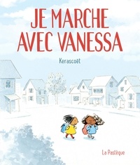  Kerascoët - Je marche avec Vanessa - Le récit tout simple d'une bonne action.