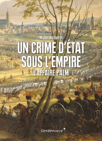 Un crime d'état sous l'Empire
