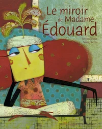 Le miroir de Madame Edouard