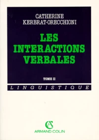 Les Interactions Verbales. Tome 2