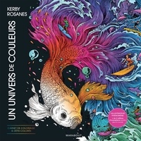 Kerby Rosanes - Un univers de couleurs - Carnet de coloriages.