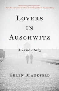 Keren Blankfeld - Lovers in Auschwitz - A True Story.