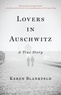 Keren Blankfeld - Lovers in Auschwitz - A True Story.