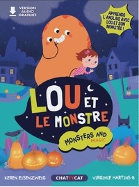 Keren Eisenzweig et Virginie Martins-B - Lou et le monstre - Monsters and magic.