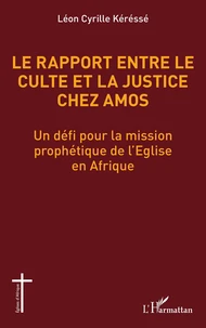 Le rapport entre le culte et la justice chez Amos