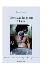 Vivre avec les morts à Cuba
