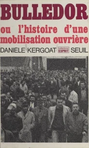 Bulledor ou l'histoire d'une mobilisation ouvrière