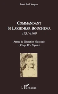 Commandant Si Lakhdhar Bouchema, 1931-1960