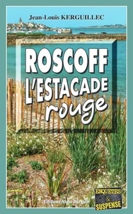 Roscoff, l’estacade rouge