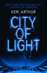 Keri Arthur - City of Light.