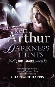 Keri Arthur - Darkness Hunts - Number 4 in series.