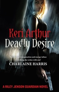 Keri Arthur - Deadly Desire - Number 7 in series.