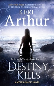 Keri Arthur - Destiny Kills - Number 1 in series.