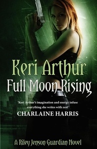 Keri Arthur - Full Moon Rising - Number 1 in series.