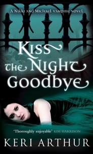 Keri Arthur - Kiss The Night Goodbye - Number 4 in series.