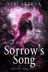  Keri Arthur - Sorrow's Song - The Lizzie Grace Series, #9.