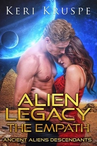  Keri Kruspe - Alien Legacy: The Empath - Ancient Aliens Descendants, #1.