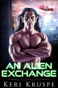  Keri Kruspe - An Alien Exchange - An Alien Exchange Trilogy, #1.