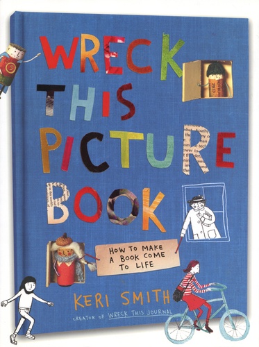 Keri Smith - Wreck This Picture Book.