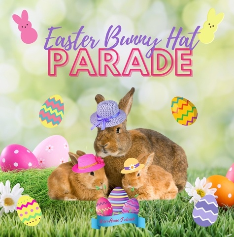  KeriAnne N. Jelinek - Easter Bunny Hat Parade.
