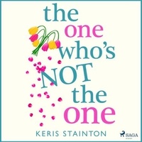 Keris Stainton et Hannah Zoe Ankrah - The One Who's Not the One.