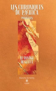 Les chroniques du Pacifica: Préquelles - Le voyage de Ketut