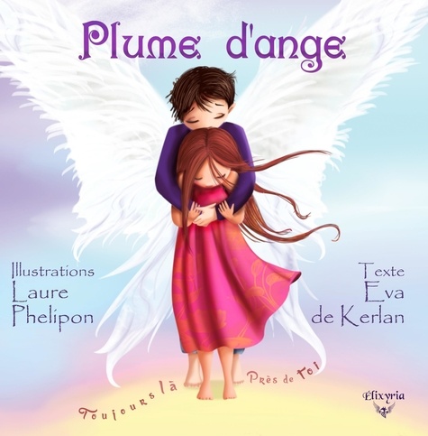 Kerlan eva De et Laure Phélipon - Plume d'ange.